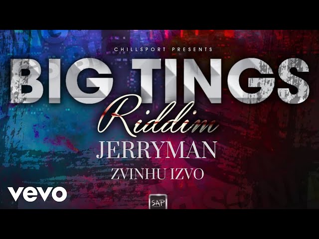 Jerryman - Zvinhu Izvo (Big Tings Riddim)