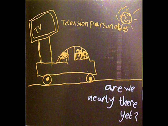 Television Personalities - You Are Loved