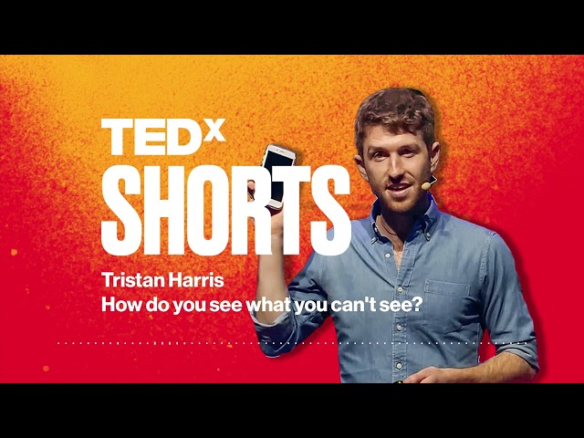 How do you see what you can't see? | Tristan Harris | TEDxSanFrancisco