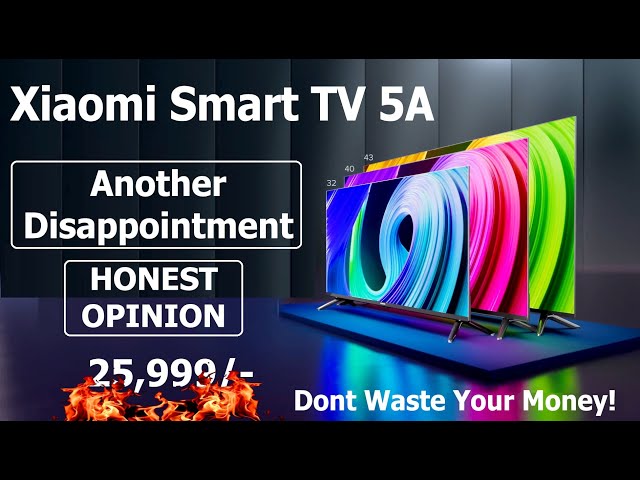2022 Xiaomi Smart TV 5A Budget TV Honest Opinion 🔥#XiaomiSmartTV5A #XiaomiTV5A #MiTV5A #2022XiaomiTV