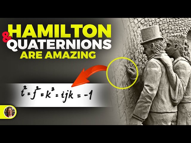 Quaternions are Amazing and so is William Rowan Hamilton!