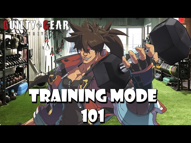 How to use Training Mode to improve & optimize your Guilty Gear Strive experience!