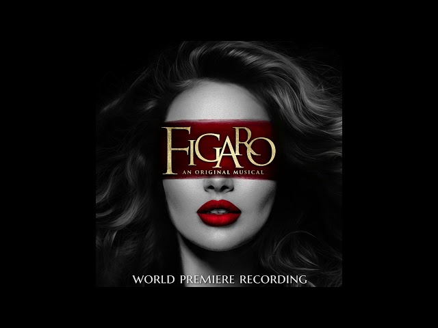 11 - Figaro: An Original Musical (World Premiere Cast Recording) - Sienna