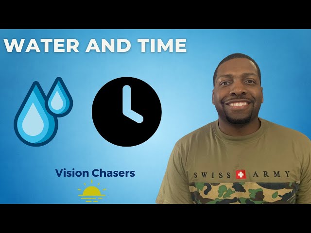 Water and Time (QoW 7.18.22)