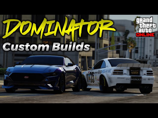 Dominator GT, ASP & GTX Custom Builds!! | GTA Online