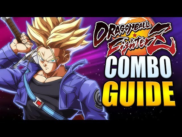 TRUNKS Best Combos - Easy to Advanced! - Dragon Ball FighterZ