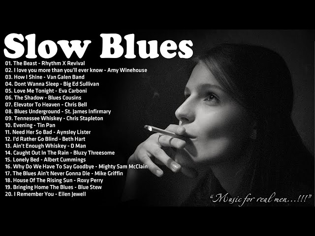 Slow Blues Compilation - Night Relaxing Songs - Slow Rhythm | The Best Of Slow Blues Rock Ballads