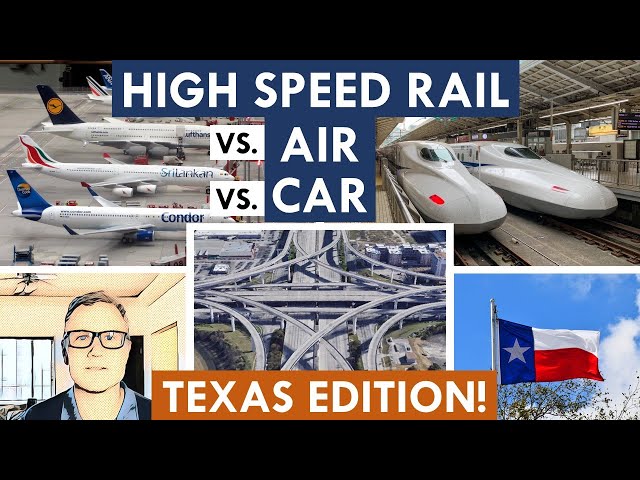 High Speed Rail vs. Air vs. Car: Texas Edition! Dallas to Houston on the Texas Central Railway