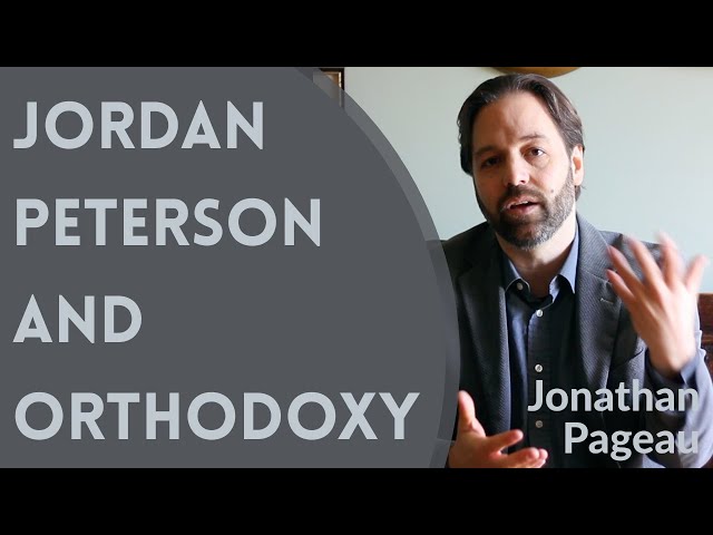 Jordan Peterson and Orthodox Christianity - Jonathan Pageau