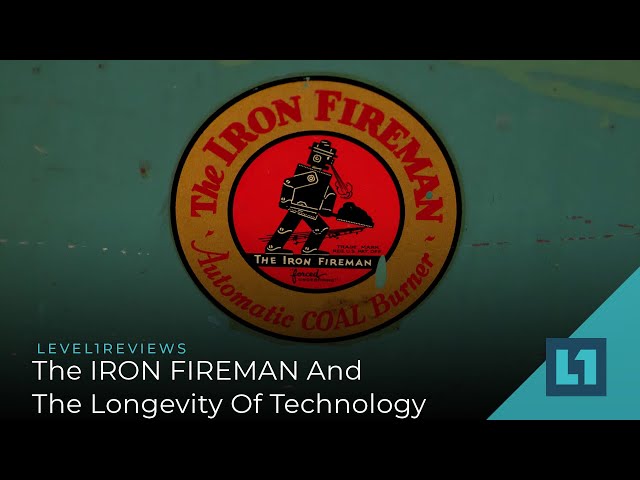 The IRON FIREMAN And The Longevity of Technology