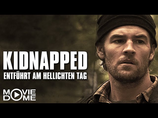 Kidnapped - Entführt am hellichten Tag - Thriller, Entführung - Ganzen Film schauen bei Moviedome
