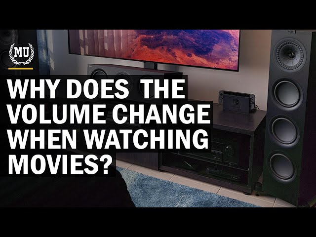 Why does the volume change when watching movies? | Why is action loud and dialog soft when watching