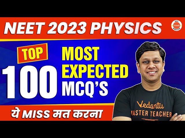 Crack NEET 2023 PHYSICS with These Top 100 Most Expected MCQs | ये Miss मत करना | Gaurav Gupta Sir