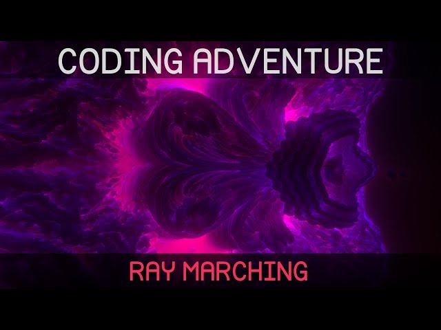 Coding Adventure: Ray Marching