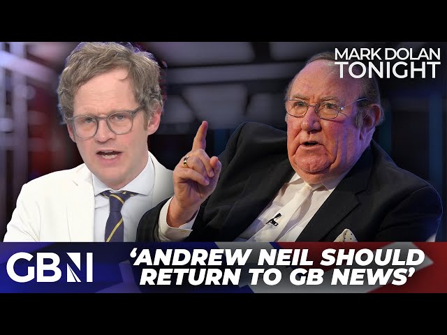 Andrew Neil should RETURN to GB News, and here's why... | Mark Dolan Tonight