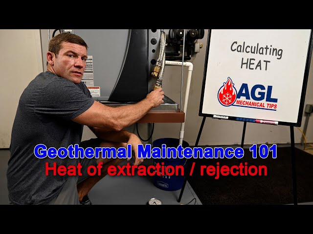 Geothermal Maintenance 101 - Heat of extraction / rejection