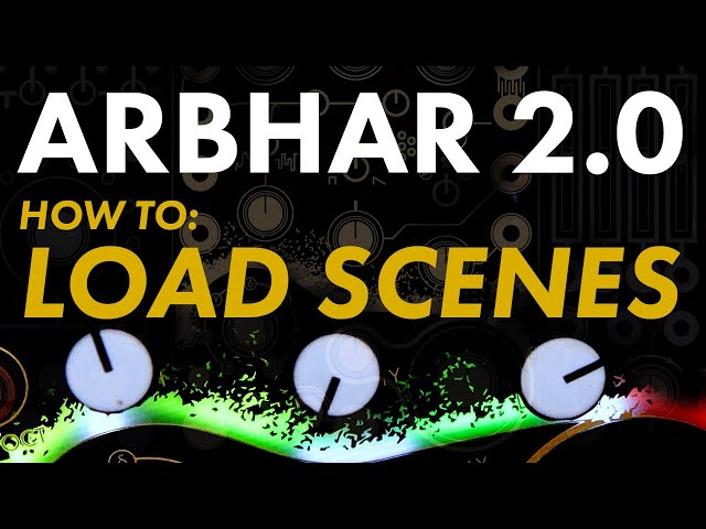 Arbhar 2.0 - How to Load Scenes