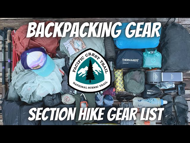 BACKPACKING GEAR I Used For My 17-Day Section Hike on the PACIFIC CREST TRAIL + How I Packed My Pack
