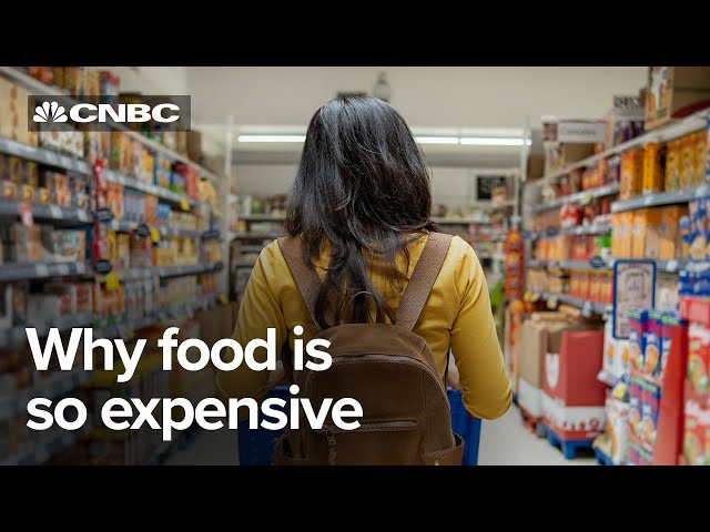 Why food is getting more expensive for everyone