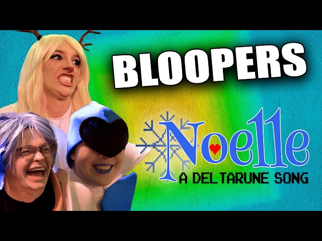 BLOOPERS from Noelle: A Deltarune Song