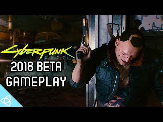 Cyberpunk 2077 - 2018/2019 Beta Gameplay