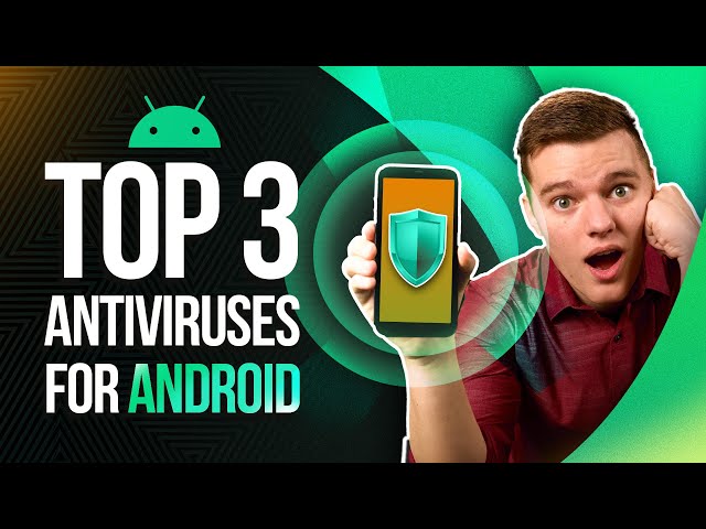 Best Android Antivirus in 2024 — Scan & Full Protection