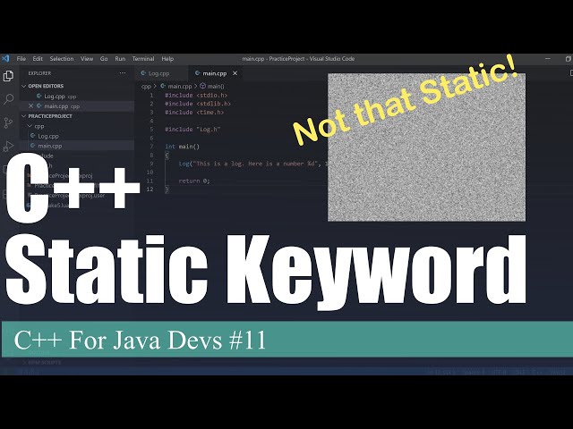 Static Keyword in C | C++ For Java Devs Ep. 11