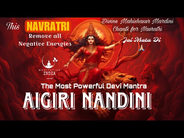 AIGIRI NANDINI with LYRICS | Most POWERFUL NAVRATRI DEVI MANTRA Chanting 1 Hour LONG for INNER PEACE
