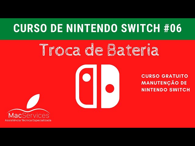 Curso de Manutenção de Nintendo Switch - Aula 06: Troca da Bateria