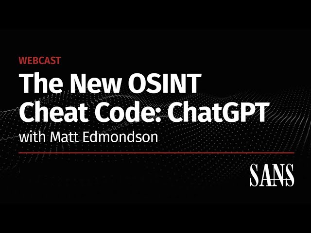 The New OSINT Cheat Code: ChatGPT