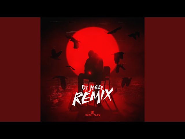 ITACHI FLOW (DJ JEEZY Remix)