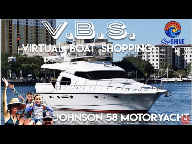 Johnson 58 Motor Yacht for the Great Loop -- Yes? No? Maybe? Virtual Boat Shopping, episode 32