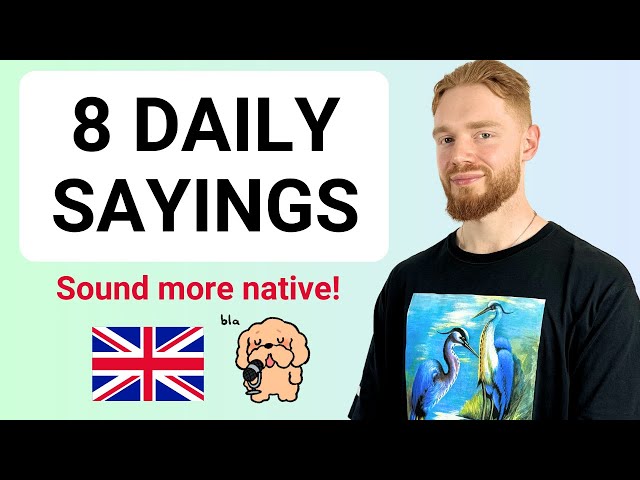 8 DAILY British Expressions - Sound MORE NATIVE! (Modern RP)
