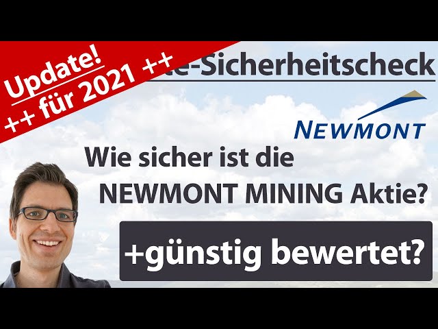 Newmont Mining Aktienanalyse – Update 2021: Wie sicher ist die Aktie? (+günstig bewertet?)
