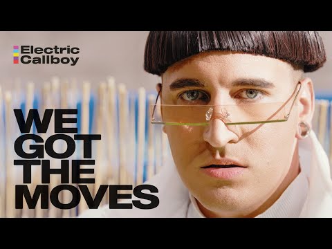 Electric Callboy - WE GOT THE MOVES (OFFICIAL VIDEO)
