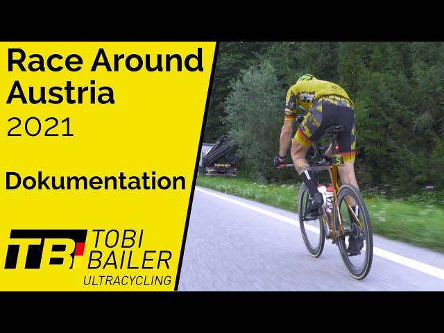 Race Around Austria 2021 | Dokumentation | Tobi Bailer | Ultracycling