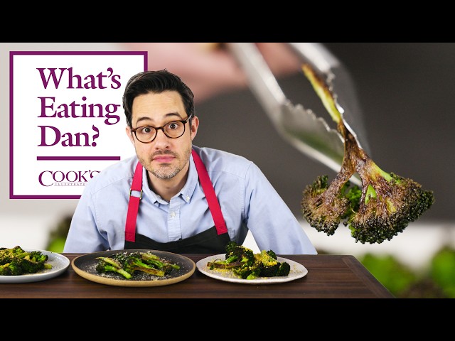 3 Keys to the Best Roasted Broccoli | What’s Eating Dan?