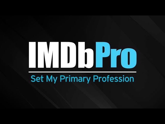 IMDbPro Tutorial | How to Set Your Primary Profession