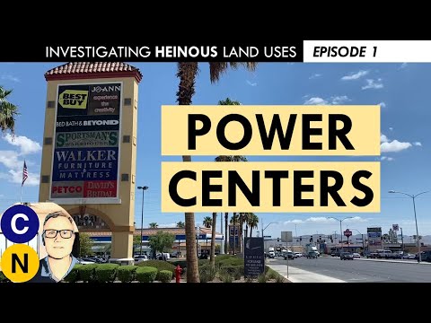 What Makes POWER CENTERS Bad for Cities: Investigating Heinous Land Uses, Episode 1