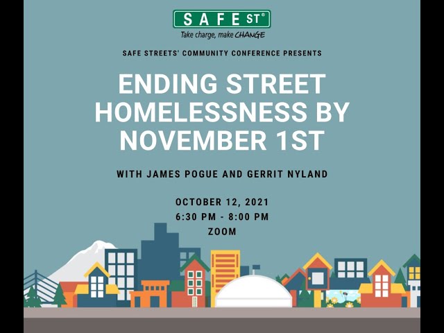 Safe Streets' 2021 Community Conference | Ending Street Homelessness by November 1st