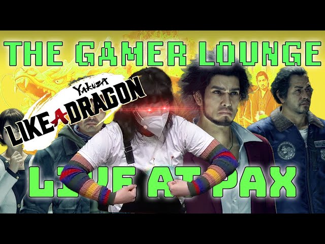 LIVE: LIKE A DRAGON ISHIN (The Gamer Lounge - PAX East 2023)