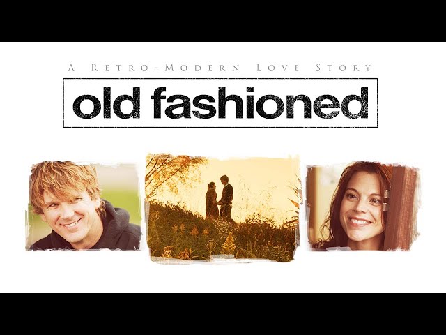 Old Fashioned | Heartwarming and Unique Romantic Comedy with +$4 Million Theatrical Box Office