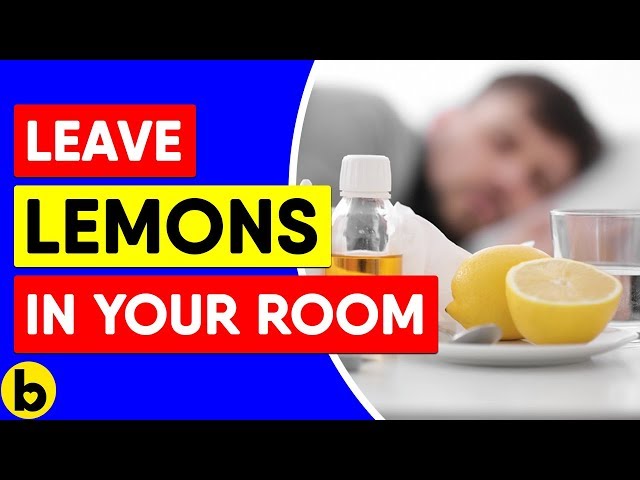 8 Reasons Why You Should Leave A Cut Lemon In Your Bedroom