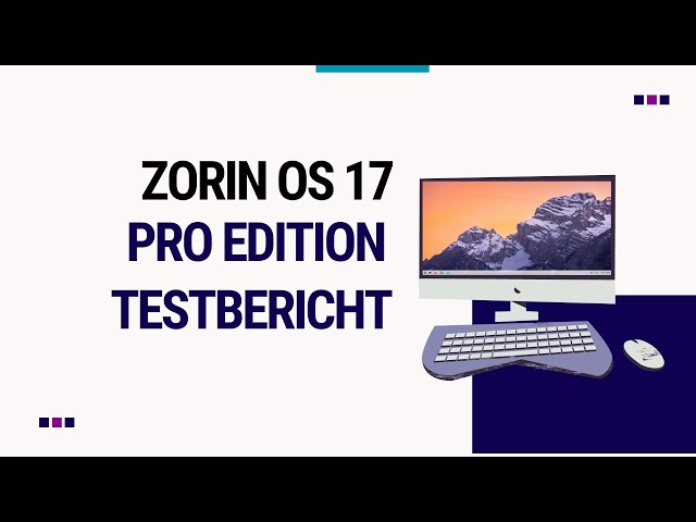 Zorin OS 17 Pro im Test - Keine Lust auf Windows 11? Hier ist Deine Alternative