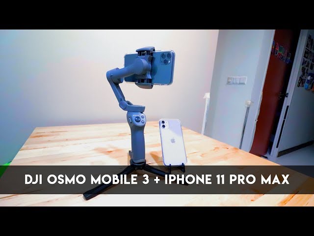 DJI Osmo Mobile 3: Best Gimbal for your iPhone 11 Pro Max + Night Video Samples