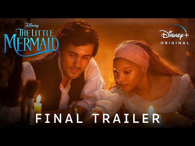 The Little Mermaid - Final Trailer (2023) Halle Bailey & Jonah Hauer | Disney+