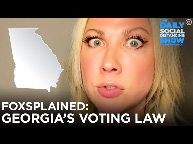 Desi Lydic Foxsplains: Georgia’s New Voting Laws | The Daily Show