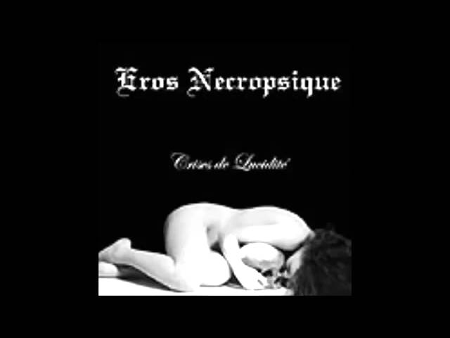 Eros Necropsique - Crise de Lucidité [FULL ALBUM]