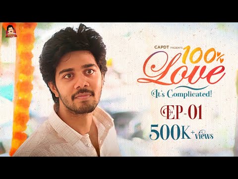 100% Love || Telugu Web Series || CAPDT