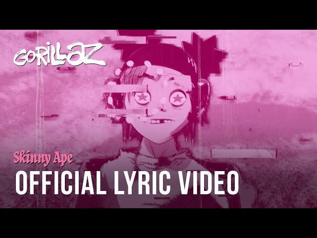 Gorillaz - Skinny Ape (Official Lyric Video)